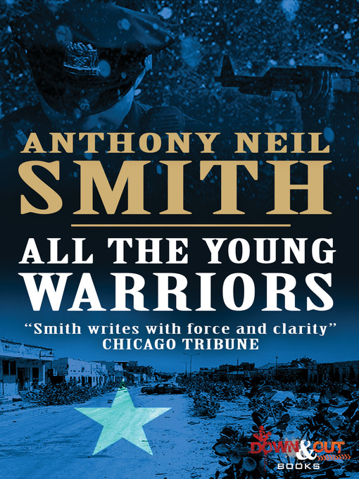 Title details for All the Young Warriors by Anthony Neil Smith - Available